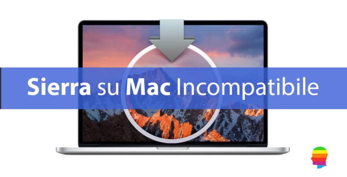 Installare macOS Sierra 10.12 su Mac non supportato
