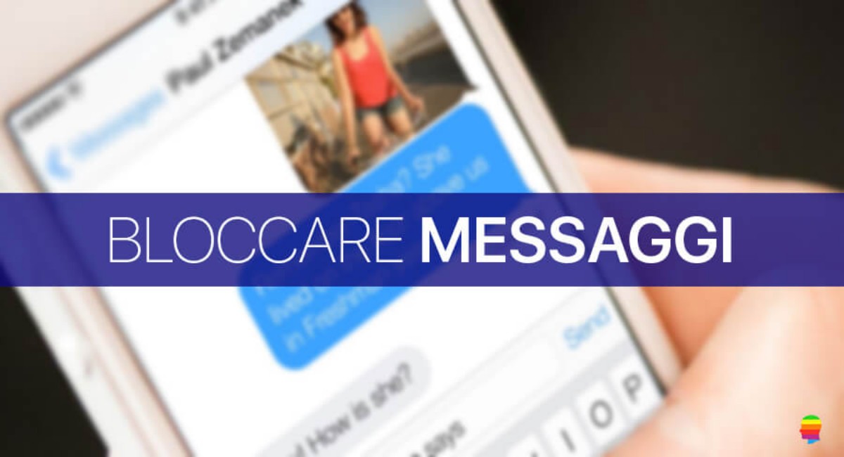 iOS 10, Bloccare messaggi SMS e iMessage non desiderati su iPhone e iPad