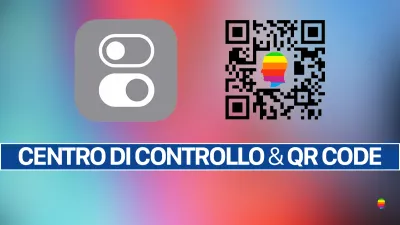 iOS 12, Scansione codice QR su iPhone e iPad dal Centro di Controllo