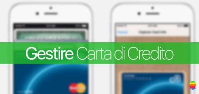Apple Pay, aggiungere e gestire Carte di Credito e Debito su iPhone