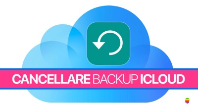Cancellare Backup iCloud da iPhone, iPad e Mac