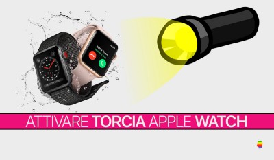 Come attivare Torcia su Apple Watch