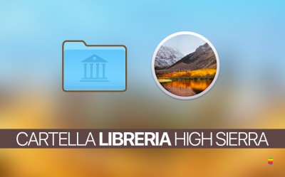 Come mostrare la cartella Libreria utente su macOS High Sierra