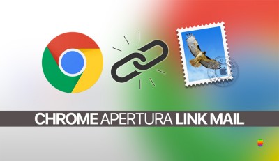 Link ipertesto di Mail non funzionano con Chrome dopo aggiornamento High Sierra