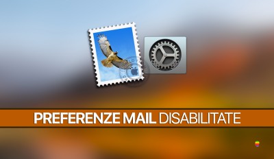 Preferenze di Mail vuote o disabilitate su macOS